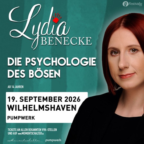 Lydia Benecke - Die Psychologie des B�sen - Wilhelmshaven - 19.09.2026 19:00