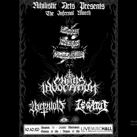 The Infernal March - Darkened Nocturn Slaughtercult-Chaos Invocation-Werwolf-Legatus - M�rlenbach - 10.10.2026 19:00