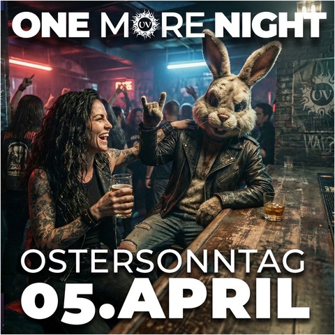 UV on tour - ONE MORE NIGHT / Oster-Special - Best of UV & Onkelz Party - Karlsruhe - 05.04.2026 21:00
