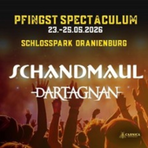 Pfingst-Spectaculum - Schandmaul & D'Artagnan - Oranienburg - 23.05.2026 17:00
