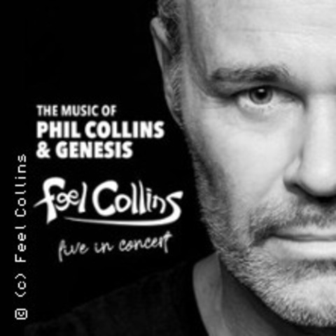 The Music of Phil Collins & Genesis - Feel Collins in Concert - PFAFFENHOFEN - 08.08.2026 20:00