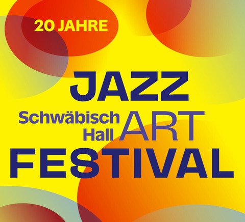 JazzArtFestival: Festivalpass - Schw�bisch Hall - 18.03.2026 19:00