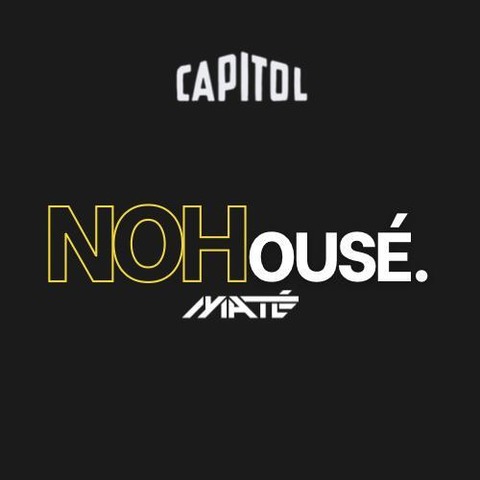 NOHOUS� x Capitol - by MAT� - Nordhorn - 28.03.2026 21:00