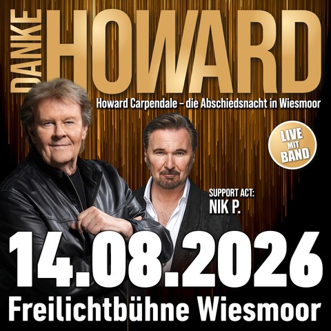 Danke Howard - Howard Carpendale - Die Abschiedsnacht in Wiesmoor - Wiesmoor - 14.08.2026 19:00
