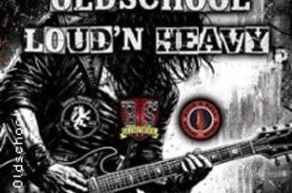 Oldschool Loud'n Heavy