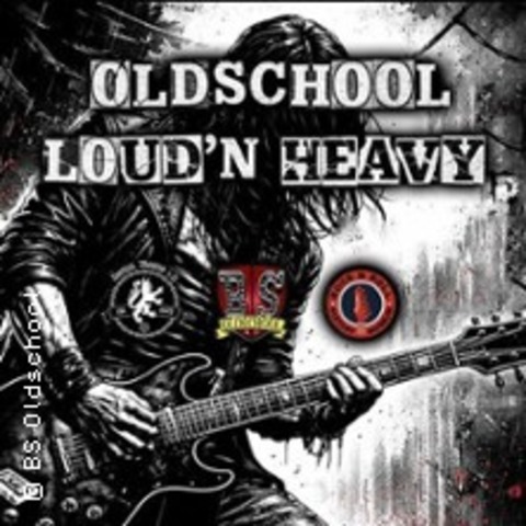 Oldschool Loud'n Heavy - Braunschweig - 06.11.2026 20:00