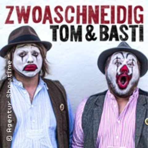 Tom & Basti - Zwoaschneidig - PEITING - 24.04.2027 20:00
