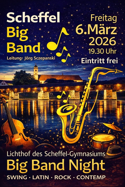 Big Band Night am Scheffel-Gymnasium - Bad S�ckingen - 06.03.2026 19:30