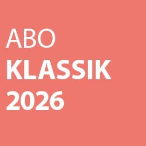 Abonnement Klassik 2026 - Pullach im Isartal - 03.03.2026 20:00