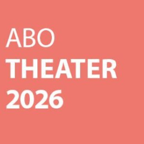 Abonnement Theater und Musiktheater 2026 - Pullach im Isartal - 11.03.2026 20:00