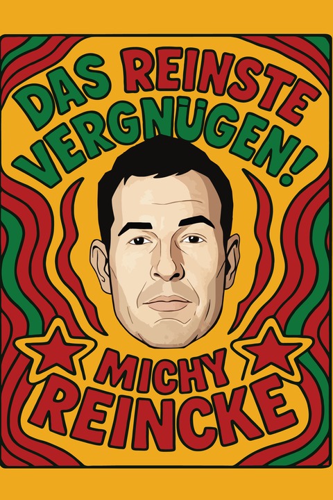 Michy Reincke - Das reinste Vergn�gen! - Celle - 08.05.2026 20:00