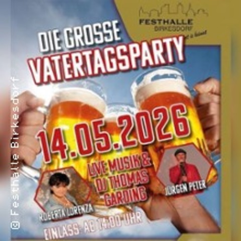 Grosse Vatertagsparty - mit DJ & Live-Musik - D�REN - 14.05.2026 14:00