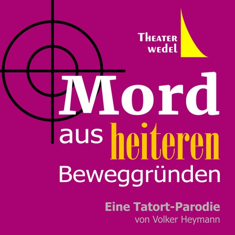 Mord aus heiteren Beweggr�nden - Wedel - 22.05.2026 20:00