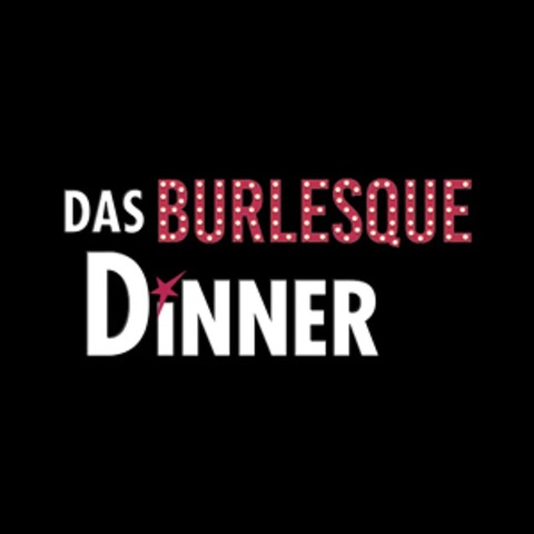 Das Burlesque Dinner - Waldeck - 16.01.2027 19:00