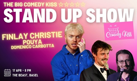 The Big Comedy Kiss with Finlay Christie - Basel - 17.04.2026 20:00