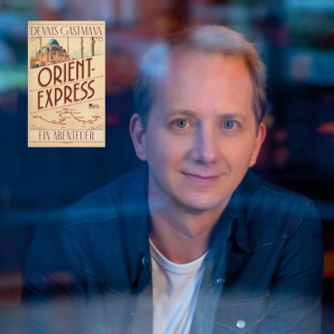 Dennis Gastmann - Orient Express - Ein Abenteuer - Wilhelmshaven - 10.09.2026 20:00