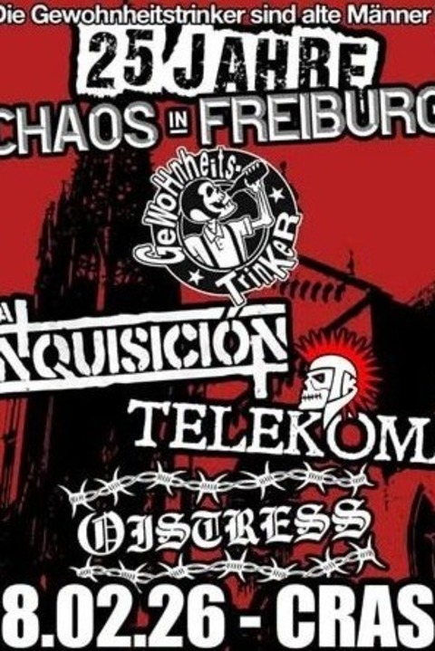 25 Jahre Chaos in Freiburg - PUNK - GEWOHNHEITSTRINKER (GER) / LA INQUISICION ( ESP) / TELEKOMA (GER) / OISTRESS (GER) - Freiburg - 07.02.2026 20:00