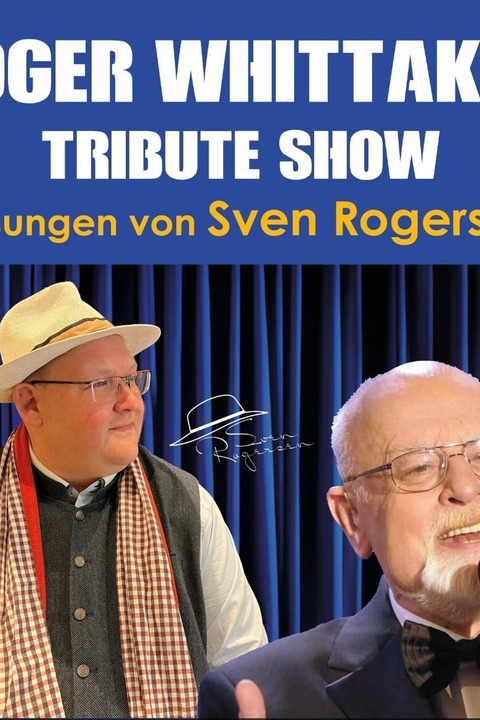Roger Whittaker Tribute Show - gesungen von Sven Rogersen - Wernigerode - 19.04.2026 18:00