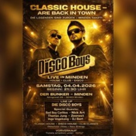Classic House are Back in Town | Die Disco Boys - Die Legenden sind zur�ck - MINDEN - 04.04.2026 21:30
