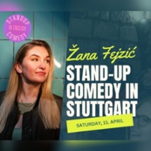 English Comedy - with Zana Fejzic - Stuttgart - 11.04.2026 19:30