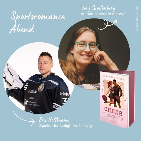 Sportsromance-Abend mit Autorin Josy Greifenberg („Cheer to the top“) und Eishockeyspieler Eric Hoffmann - Leipzig - 02.04.2026 19:30