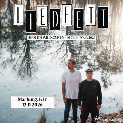 Liedfett - HERZLICH WILLKOMMEN - IM CLUB TOUR 2026 - Marburg - 12.11.2026 20:30