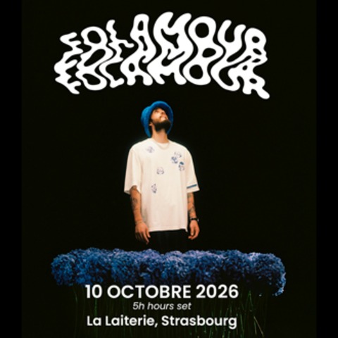Folamour „5 hours set“ - Stra�burg - 10.10.2026 19:00