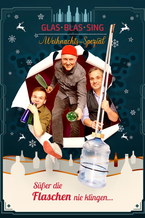 GlasBlasSing - Das Weihnachtsspecial - S��er die Flaschen nie klingen! - Braunschweig - 03.12.2027 20:00