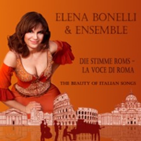 Elena Bonelli - Die Stimme Roms: The Beauty of Italian Songs - M�NCHEN - 22.03.2026 19:00
