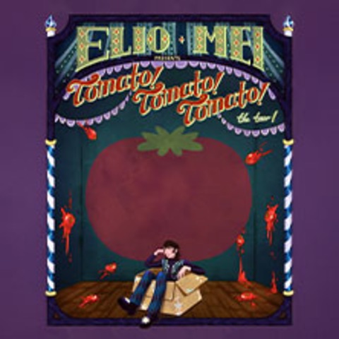 Elio Mei�presents - Tomato! Tomato! Tomato! The Tour! - BERLIN - 04.06.2026 20:00