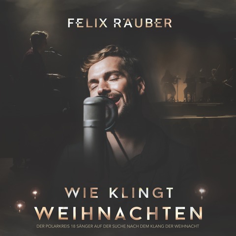 Felix R�uber - Wie klingt Weihnachten 2026 - Mannheim - 06.12.2026 18:00