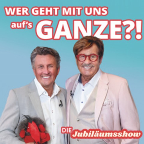 „Wer geht mit uns auf's Ganze - Die Jubil�umsshow mit Peter Grimberg & J�rg Draeger“ - Nordhorn - 04.09.2026 19:00