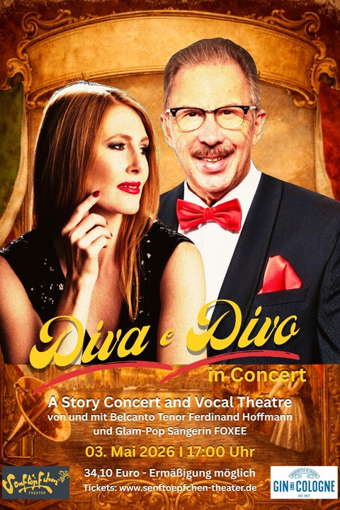 Ferdinand Hoffmann & FOXEE - DIVA E DIVO IN CONCERT - A Story Concert and Vocal Theatre - K�ln - 03.05.2026 17:00