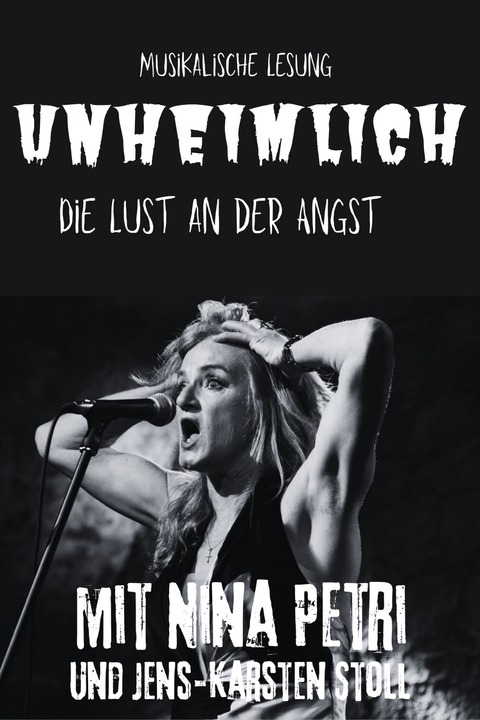 ,,UNHEIMLICH'' - Die Lust in der Angst - Eine musikalische Lesung mit Nina Petri - Nordhorn - 29.10.2026 20:00