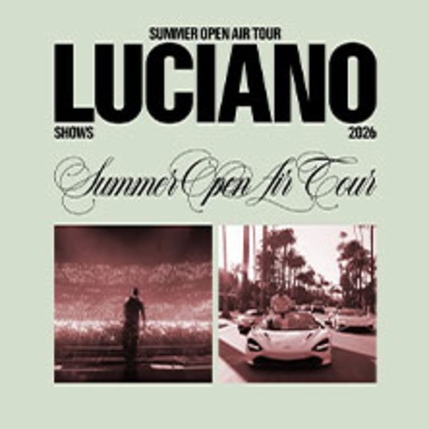 Luciano - Summer Open Air Tour 2026 - WIEN - 21.07.2026 17:00