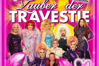 Zauber der Travestie - das Original - ...die schr�g schrille andere Revue..