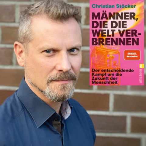 Christian St�cker - M�nner, die die Welt verbrennen - Wilhelmshaven - 22.09.2026 20:00