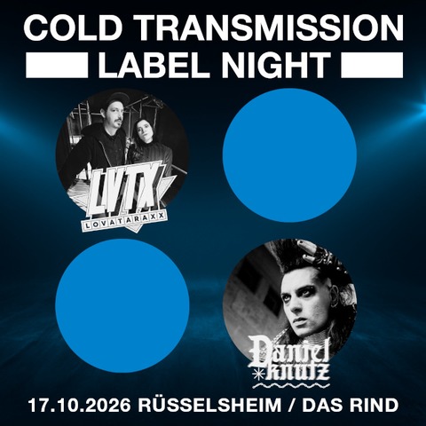 Cold Transmission Label Night - R�sselsheim am Main - 17.10.2026 20:00
