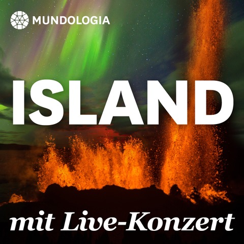 MUNDOLOGIA: Island mit Live-Konzert - Denzlingen - 20.03.2027 15:00