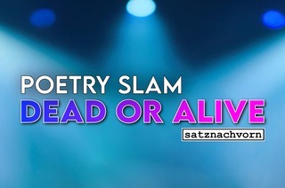 Poetry Slam: Dead or Alive - Moderation: Lukas Knoben & Oscar Malinowski