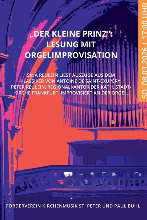 „Der Kleine Prinz“ - Lesung mit Orgelimprovisation - Sina Reulein liest Ausz�ge, Peter Reulein improvisiert an der Orgel - B�hl - 08.03.2026 17:00