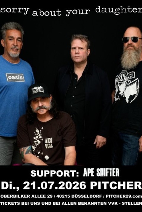 SORRY ABOUT YOUR DAUGHTER - Support: APE SHIFTER - D�sseldorf - 21.07.2026 19:00