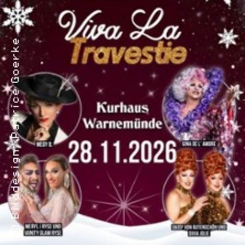 Viva La Travestie: Die Weihnachtsshow - Warnem�nde - 28.11.2026 20:00