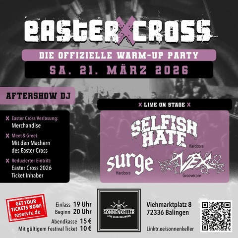 Easter Cross Warm Up Show mit Selfish Hate, Vex, Surge - Selfish Hate, Vex, Surge - Balingen - 21.03.2026 20:00