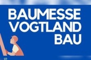 Baumesse Vogtland-Bau 2027