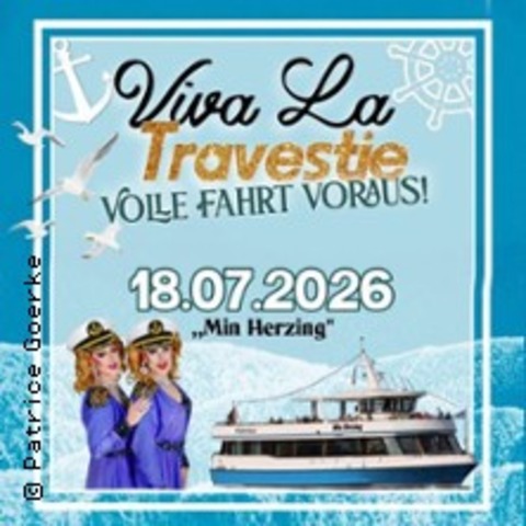 Viva La Travestie: Volle Fahrt voraus - ROSTOCK - 18.07.2026 20:00