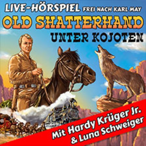 Old Shatterhand unter Kojoten - Hardy Kr�ger Jr. + RadioLiveTheater - W�rzburg - 21.03.2027 19:00