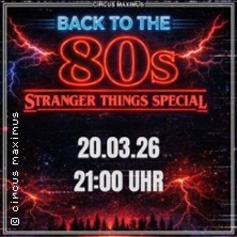 Back To The 80s – Stranger Things Special - Koblenz - 20.03.2026 21:00