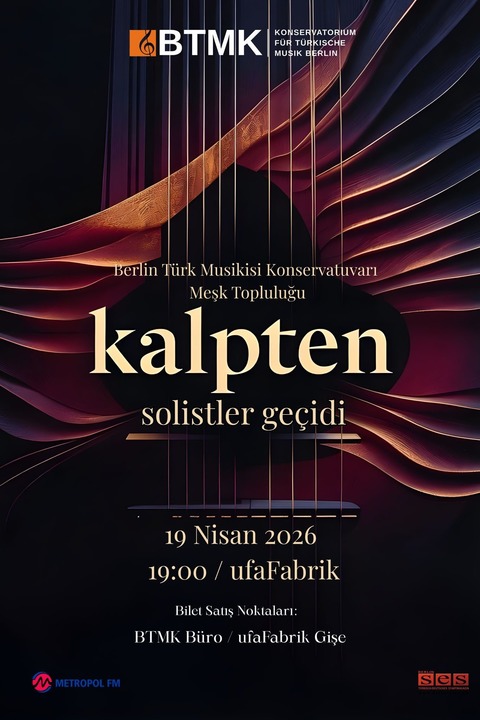 BTMK - „KALPTEN“ - Solistler Gecidi - Berlin - 19.04.2026 19:00