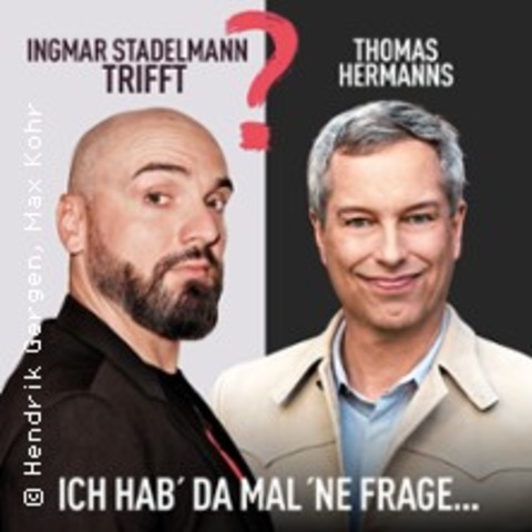 Ingmar Stadelmann Trifft Thomas Hermanns - Ich Hab' Da Mal 'ne Frage - BERLIN - 08.06.2026 20:00